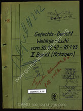 Akte 736. Unterlagen der Ia-Abteilung des Generalkommandos des LIX. Armeekorps (Gruppe Chevallerie): Gefechtsbericht Welikie Luki vom 30.12.1942 bis 16.1.1943 – Anlagen