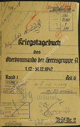 Akte 9. Unterlagen der Ia-Abteilung der Heeresgruppe A: KTB des Oberkommandos der Heeresgruppe A, Band 1, Teil 6, 1.12.-31.12.1942. 