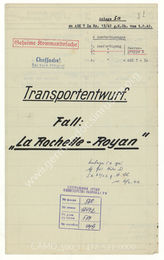 Akte 537.	Unterlagen der Ia-Abteilung des AOK 7: Transportentwurf „Fall La Rochelle-Royan“ – Anlage 5a zu GKdos. 13/42 vom 5.2.1942 (Verlegung 71., 332., 337. Infanteriedivision in den Raum Royan)