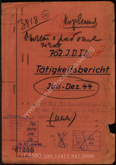 Akte 947. Unterlagen der Ib-Abteilung der 702. Infanteriedivision: Tätigkeitsberichte der einzelnen Unterabteilungen der Ib-Abteilung der Division für die Monate Juli-Dezember 1944, samt Anlagen. 
