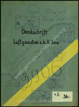 Akte 609: Unterlagen des Armeepionierführers beim AOK 16: Denkschrift des Luftgaustabes z.b.V. 300 über Transportbewegungen und den Nachschub bei „Seelöwe“, einschließend entsprechender Anlagen u.a.