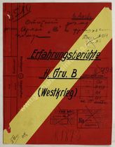 Akte 109.  Erfahrungsberichte der Heeresgruppe B zum Westfeldzug – insbesondere zum Einsatz der F...