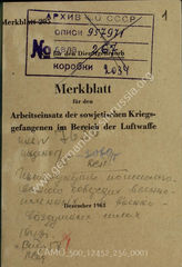 Akte 256. Merkblatt für den Arbeitseinsatz der sowjetischen Kriegsgefangenen im Bereich der Luftwaffe. 