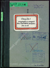Akte 540. Anlagen zum Kriegstagebuch der Flieger-Division 1: Stabs- und Tagesbefehle, Dienstpläne. 