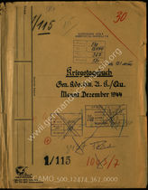Akte 367. Unterlagen des Generalkommandos des XXIII. Armeekorps: KTB Nr. 12 des Quartiermeisterabteilung des XXIII. Korps, 1.12.-31.11.1944 samt Anlagen