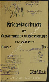 Akte 14. Unterlagen der Ia-Abteilung der Heeresgruppe A: KTB des Oberkommandos der Heeresgruppe A, Band 2, Teil 3, 1.3.-31.3.1943.