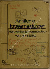 Akte 51. Unterlagen des Höheren Artillerie-Kommandeurs 315 (HArko 315): Tagesmeldungen des HArko 315 zum Einsatz der feindlichen und eigenen Artillerie, 1.1.-31.3.1945.