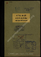 Akte 125. Unterlagen des Oberquartiermeisters des AOK 2: KTB Nr. 25 des Oberquartiermeisters des AOK 2 vom 26.11.-31.12.1944. 
