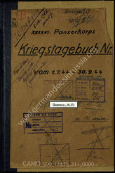 Akte 211.  Unterlagen der Ia-Abteilung des Generalkommandos des XXXXVI. Panzerkorps: KTB Nr. 13 des XXXXVI. Panzerkorps, 1.7.-30.9.1944.