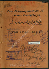 Akte 212.   Unterlagen der Ia-Abteilung des Generalkommandos des XXXXVI. Panzerkorps: Anlagen zum KTB Nr. 13 des XXXXVI. Panzerkorps, 1.7.-30.9.1944.