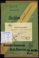 Akte 1473: Unterlagen der Ib/WuG-Abteilung der 35. Infanteriedivision: Anordnungen des AOK 16, des XIII. Armeekorps und der 35. Infanteriedivision für die Versorgung von „Seelöwe“ u.a.  