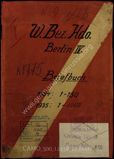 Akte 72: Unterlagen des Wehrbezirks-Kommandos Berlin IV: Brieftagebuch des Wehrbezirks-Kommandos IV