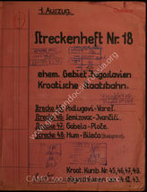 Akte 72: Unterlagen des Generals des Transportwesens Südost: Streckenheft Nr. 18, ehemaliges Gebiet Jugoslawien, kroatische Staatsbahn, Strecke 45: Podulgovi-Vareš, Strecke 46: Semizovac-Jvančići, Strecke 47: Gabela-Ploče, Strecke 48: Hum-Bileća