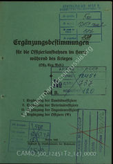 Akte 147: Ergänzungsbestimmungen für die Offizierslaufbahnen im Heere während des Krieges (Offz.Erg.Best.), Teil B, gedruckt im OKH, Berlin 1940 