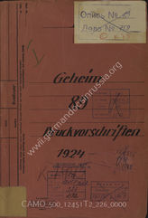 Akte 226: Unterlagen der Heeres-Druckschriften-Verwaltung im Reichswehrministerium: Schriftwechsel zu geheimen Heeres-Druckvorschriften, Übersichten von geheimen Druckvorschriften sowie von herabgestuften oder zu vernichtenden Druckvorschriften u.a.