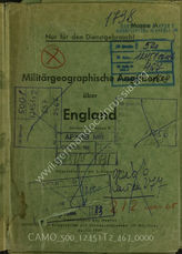 Akte 467: Unterlagen der Abteilung für Kriegskarten und Vermessungswesen (IV. Mil.-Geo) im Generalstab des Heeres im OKH: Militärgeographische Angaben über England (London siehe auch Mappe B), Textheft, Berlin 1940 u.a.